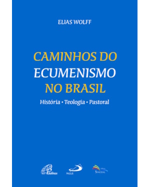 Caminhos do ecumenismo no Brasil