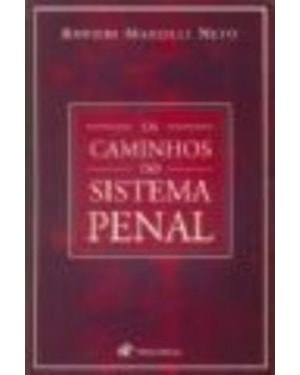 CAMINHOS DO SISTEMA PENAL, OS