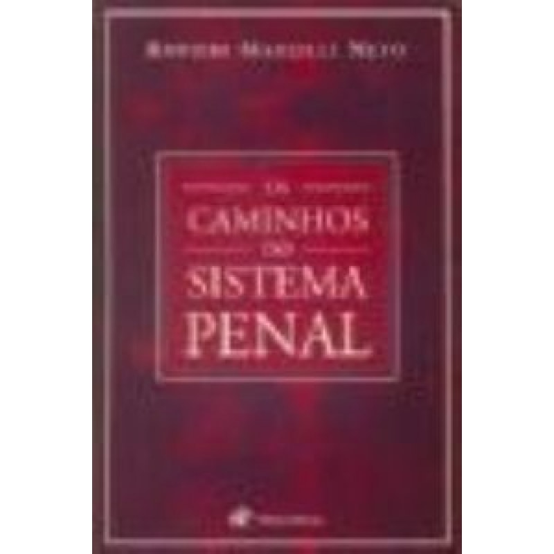 CAMINHOS DO SISTEMA PENAL, OS