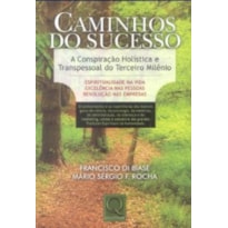 CAMINHOS DO SUCESSO - A CONSPIRACAO HOLISTICA E...