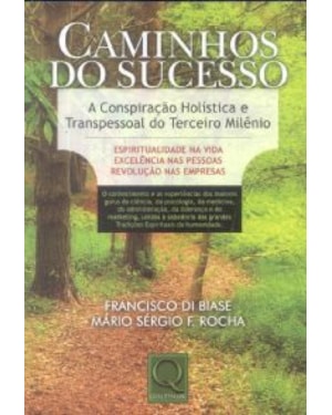 CAMINHOS DO SUCESSO - A CONSPIRACAO HOLISTICA E...