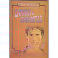 CAMINHOS E CAMINHANTES