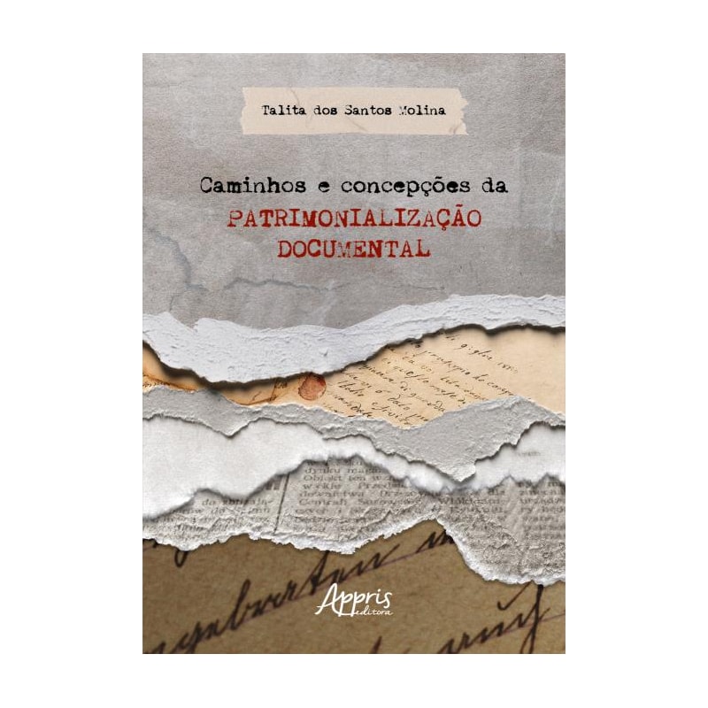 CAMINHOS E CONCEPÇÕES DA PATRIMONIALIZAÇÃO DOCUMENTAL