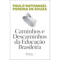 CAMINHOS E DESCAMINHOS DA EDUCACAO