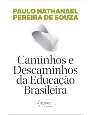 CAMINHOS E DESCAMINHOS DA EDUCACAO