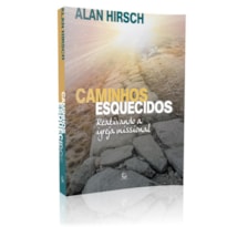 Caminhos esquecidos: Reativando a igreja missional