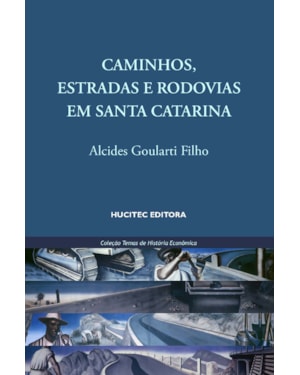 CAMINHOS, ESTRADAS E RODOVIAS EM SANTA CATARINA