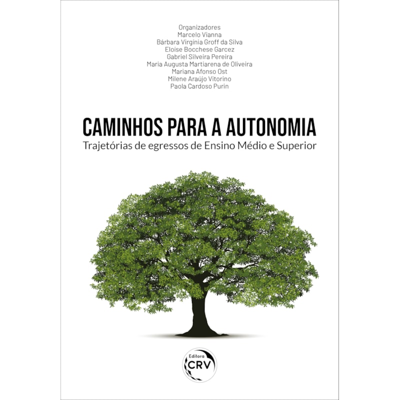 CAMINHOS PARA A AUTONOMIA TRAJETÓRIAS DE EGRESSOS DE ENSINO MÉDIO E SUPERIOR