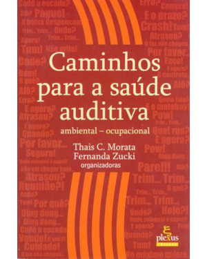 CAMINHOS PARA A SAÚDE AUDITIVA: AMBIENTAL - OCUPACIONAL