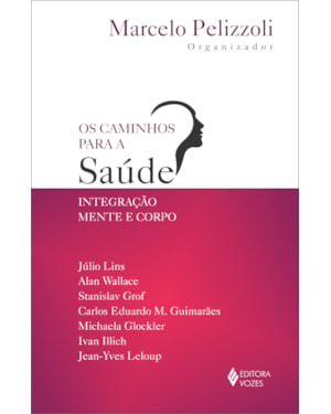 CAMINHOS PARA A SAÚDE - INTEGRAÇÃO MENTE E CORPO