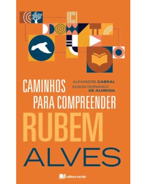 Caminhos para compreender Rubem Alves