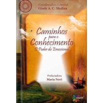 CAMINHOS PARA O CONHECIMENTO O PODER DO EMOCIONAL