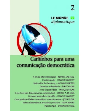 CAMINHOS PARA UMA COMUNICACAO DEMOCRATICA - VOL. 2 - SERIE LE MONDE DIPLOMA - 1