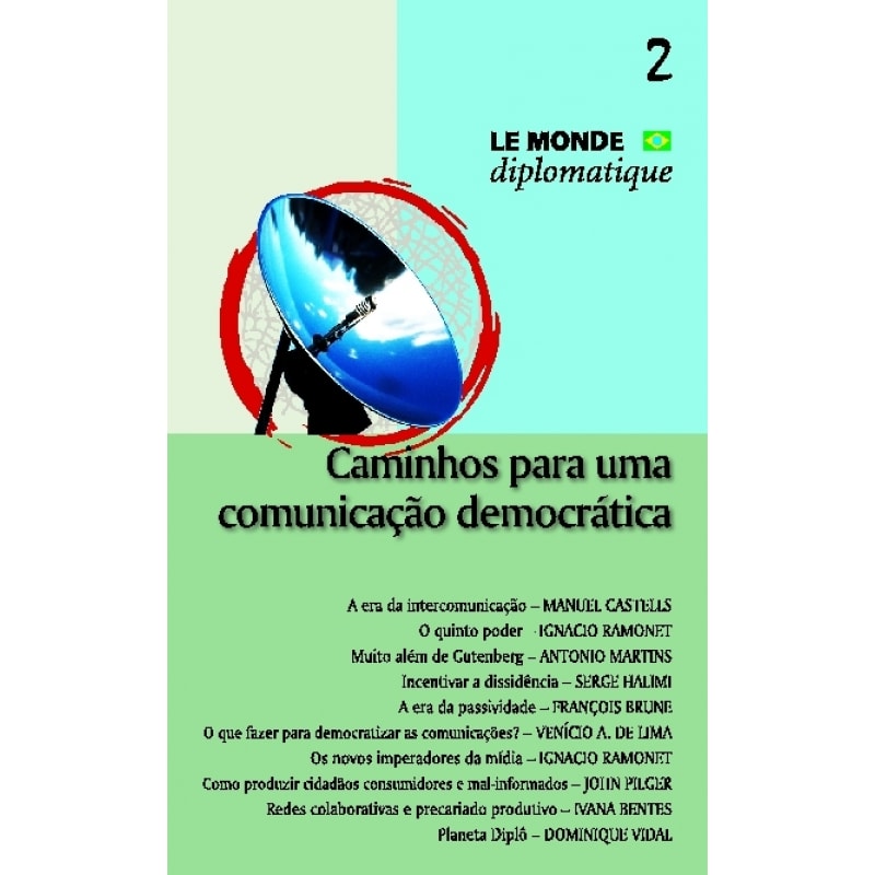 CAMINHOS PARA UMA COMUNICACAO DEMOCRATICA - VOL. 2 - SERIE LE MONDE DIPLOMA - 1