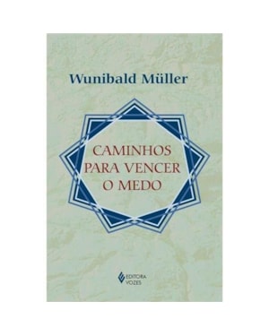 CAMINHOS PARA VENCER O MEDO