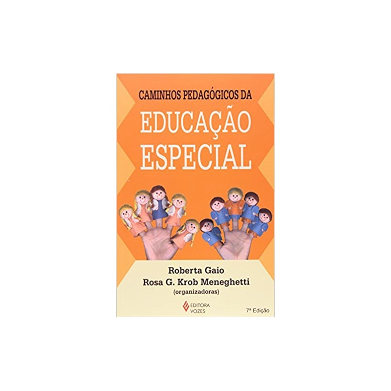 CAMINHOS PEDAGÓGICOS DA EDUCAÇÃO ESPECIAL