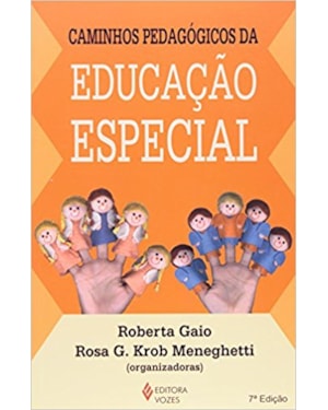 CAMINHOS PEDAGÓGICOS DA EDUCAÇÃO ESPECIAL