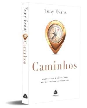 Caminhos: Vivenciando o agir de Deus nos bastidores da nossa vida
