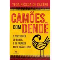 CAMÕES COM DENDÉ: O PORTUGUÊS DO BRASIL E OS FALARES AFRO-BRASILEIROS