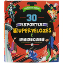 CAMPEÕES QUE INSPIRAM: 30 ESPORTES SUPERVELOZES E RADICAIS