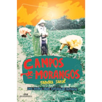 CAMPOS DE MORANGOS: UMA HISTÓRIA SOBRE EXPLORAÇÃO HUMANA