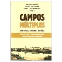 CAMPOS MULTIPLOS - IDENTIDADE CULTURA E HISTORIA - 1