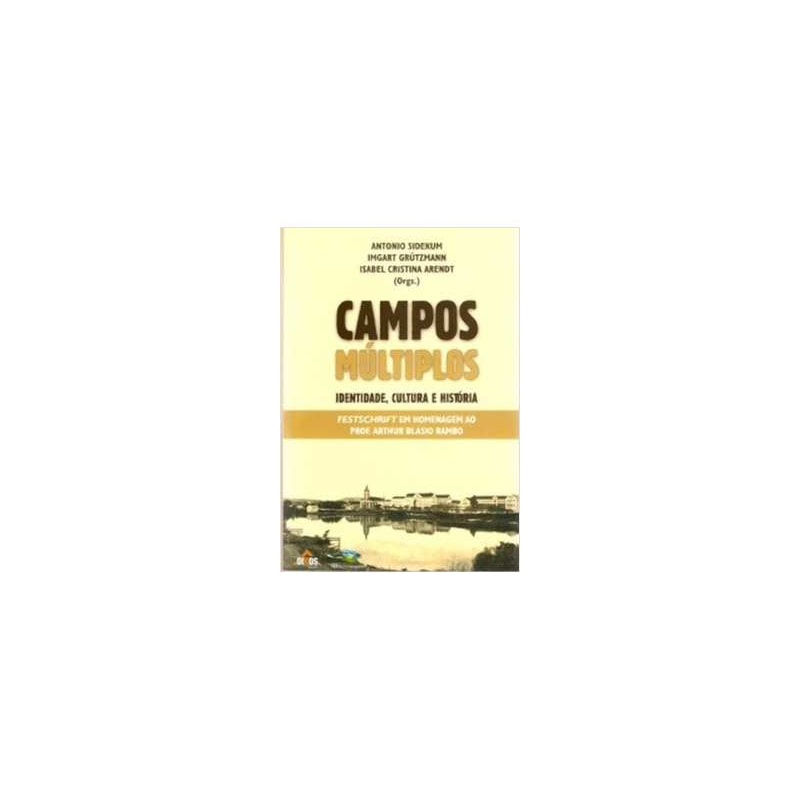 CAMPOS MULTIPLOS - IDENTIDADE CULTURA E HISTORIA - 1