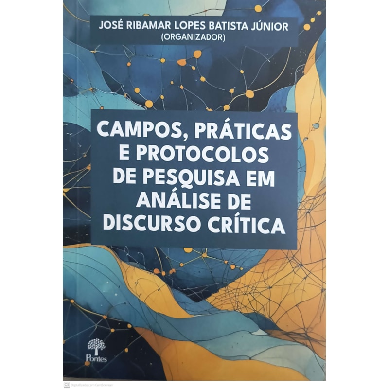CAMPOS, PRATICAS E PROTOCOLOS DE PESQUISA EM ANÁLISE DE DISCURSO CRÍTICA