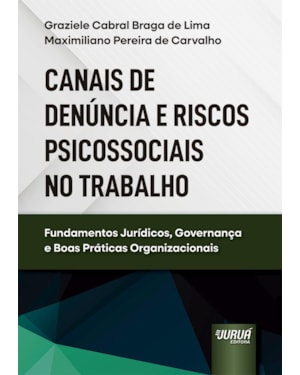 CANAIS DE DENÚNCIA E RISCOS PSICOSSOCIAIS NO TRABALHO
