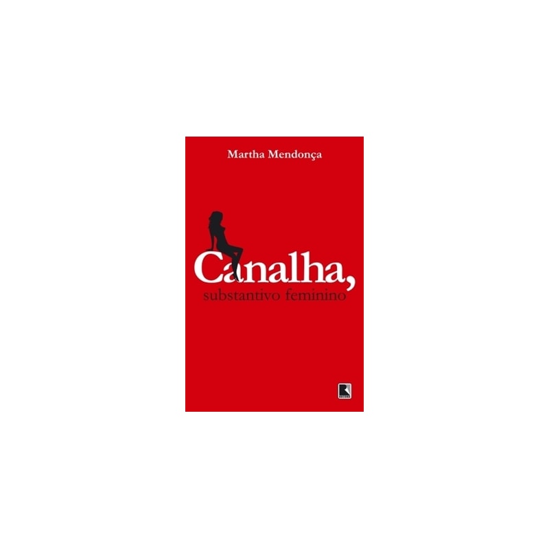 CANALHA, SUBSTANTIVO FEMININO