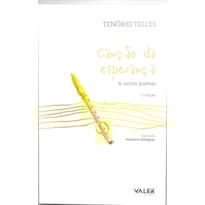 CANÇÃO DA ESPERANÇA & OUTROS POEMAS