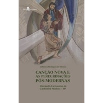 Canção nova e as peregrinações pós-modernas: Hierópolis Carismática de Cachoeira Paulista - SP