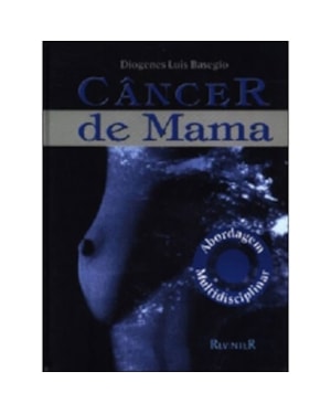 CÂNCER DE MAMA: ABORDAGEM MULTIDISCIPLINAR