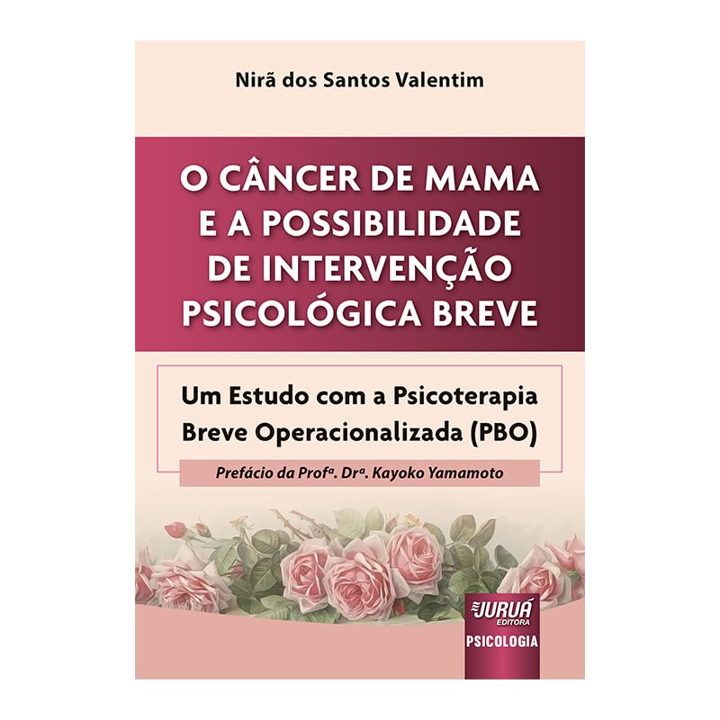 CÂNCER DE MAMA E A POSSIBILIDADE DE INTERVENÇÃO PSICOLÓGICA BREVE, O - UM ESTUDO COM A PSICOTERAPIA BREVE OPERACIONALIZADA (PBO)