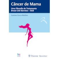 CÂNCER DE MAMA: UMA FILOSOFIA DE TRATAMENTO - BREAST UNIT BARRETOS - BUB