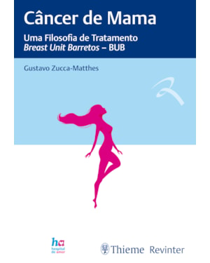 Câncer de Mama: Uma Filosofia de Tratamento - Breast Unit Barretos - BUB