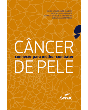 CÂNCER DE PELE: CONHECER PARA MELHOR COMBATER