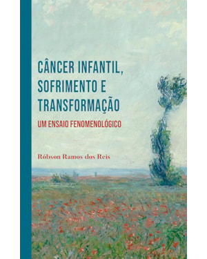 CÂNCER INFANTIL, SOFRIMENTO E TRANSFORMAÇÃO