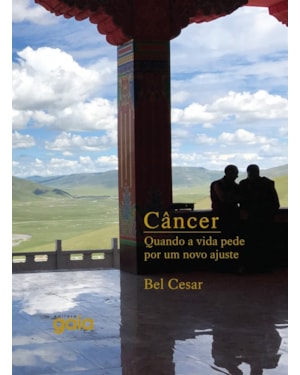 Câncer: quando a vida pede por um novo ajuste