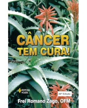 CÂNCER TEM CURA!: MANUAL QUE ENSINA, DE MANEIRA PRÁTICA E ECONÔMICA, A TRATAR, SEM SAIR DE CASA, DO CÂNCER E DE OUTRAS DOENÇAS, SEM MUTILAÇÕES, SEM APLICAÇÕES, NEM REMÉDIOS, SEM EFEITOS COLATERAIS