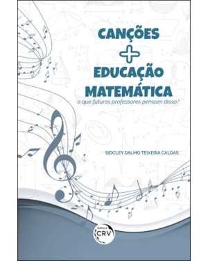 CANÇÕES MAIS EDUCAÇÃO MATEMÁTICA: O QUE FUTUROS PROFESSORES PENSAM DISSO?