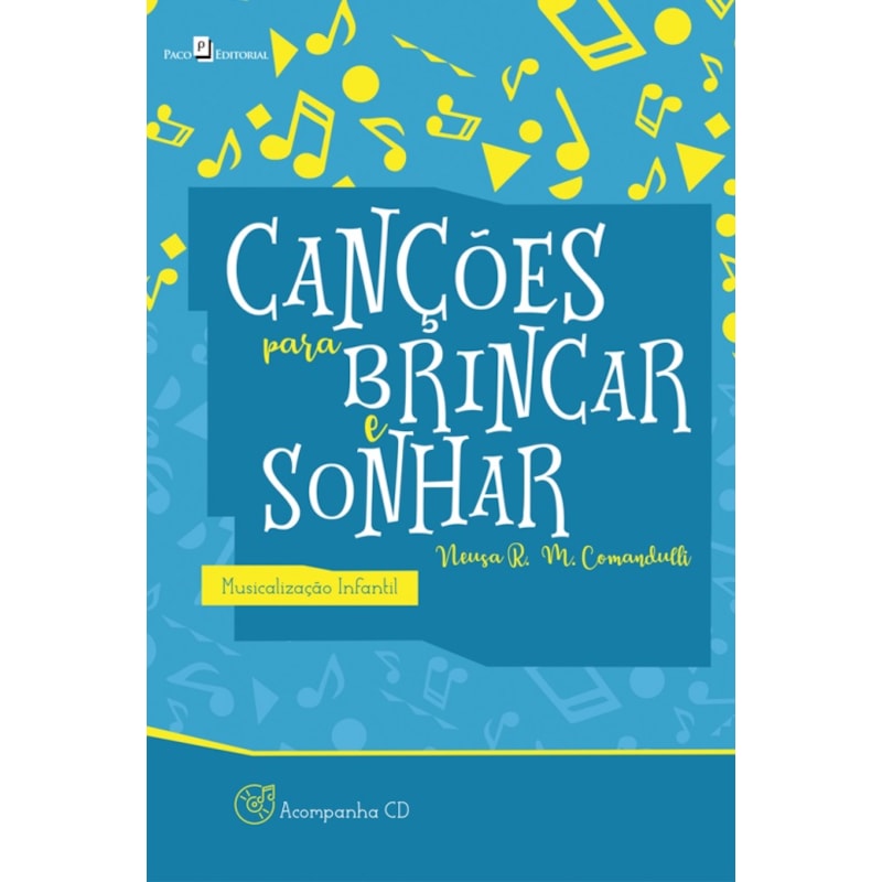 Canções para brincar e sonhar: Musicalização infantil