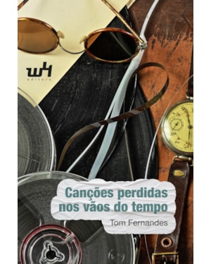 CANÇÕES PERDIDAS NOS VÃOS DO TEMPO