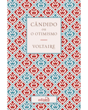 CÂNDIDO OU O OTIMISMO - VOLTAIRE