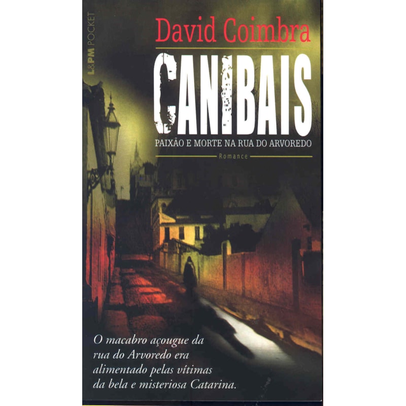 Canibais - paixão e morte na rua do arvoredo