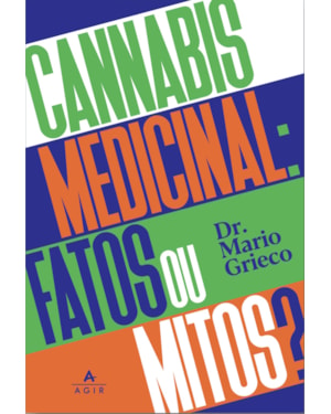 CANNABIS MEDICINAL: FATOS OU MITOS?
