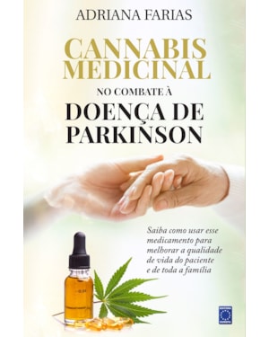 CANNABIS MEDICINAL - NO COMBATE À DOENÇA DE PARKINSON
