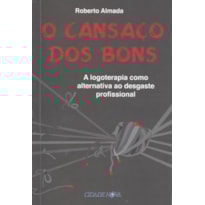 CANSACO DOS BONS, O