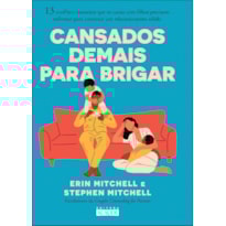 Cansados demais para brigar