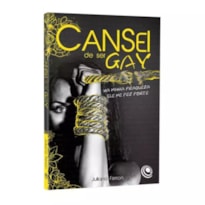 CANSEI DE SER GAY